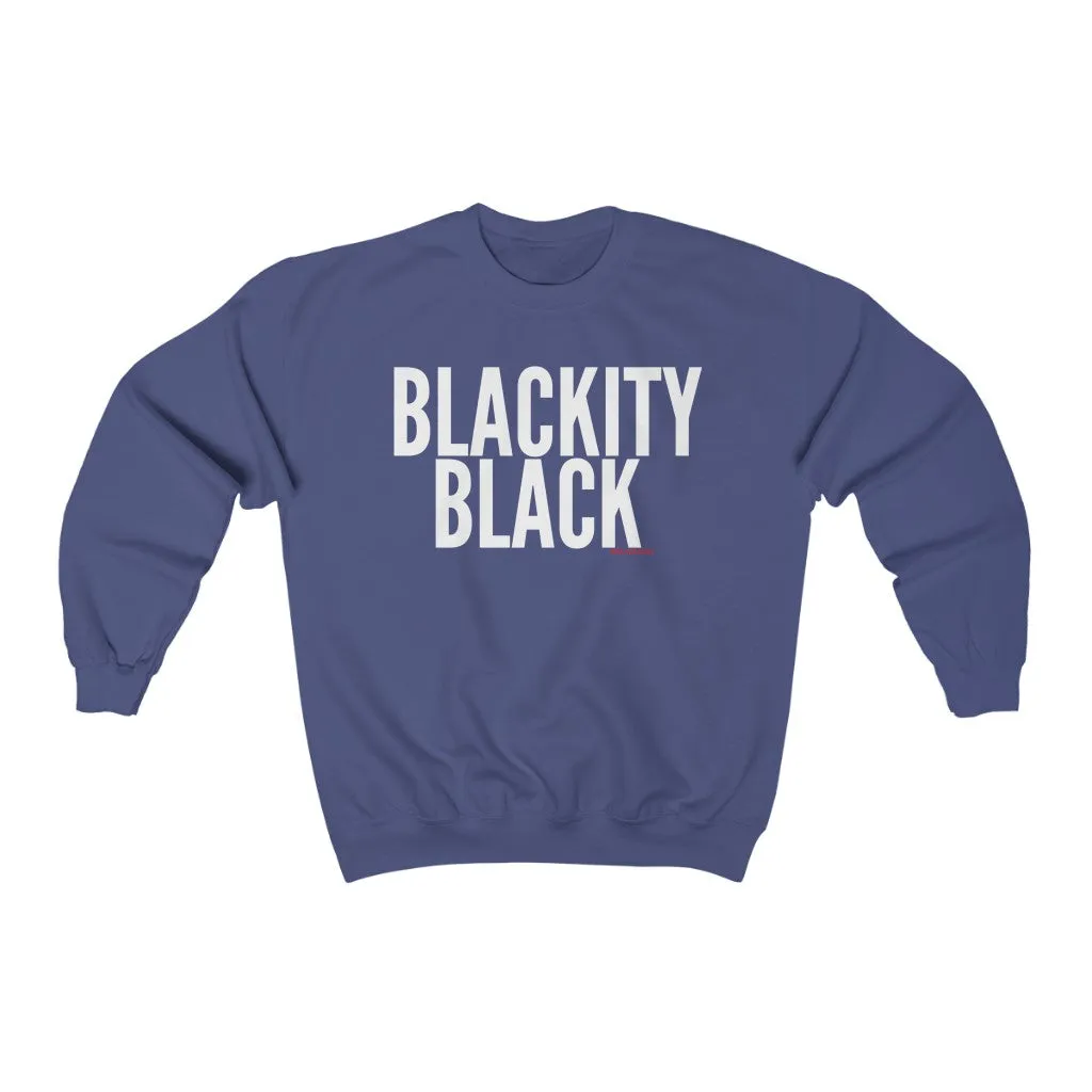 BLACKITY BLACK Sweatshirt