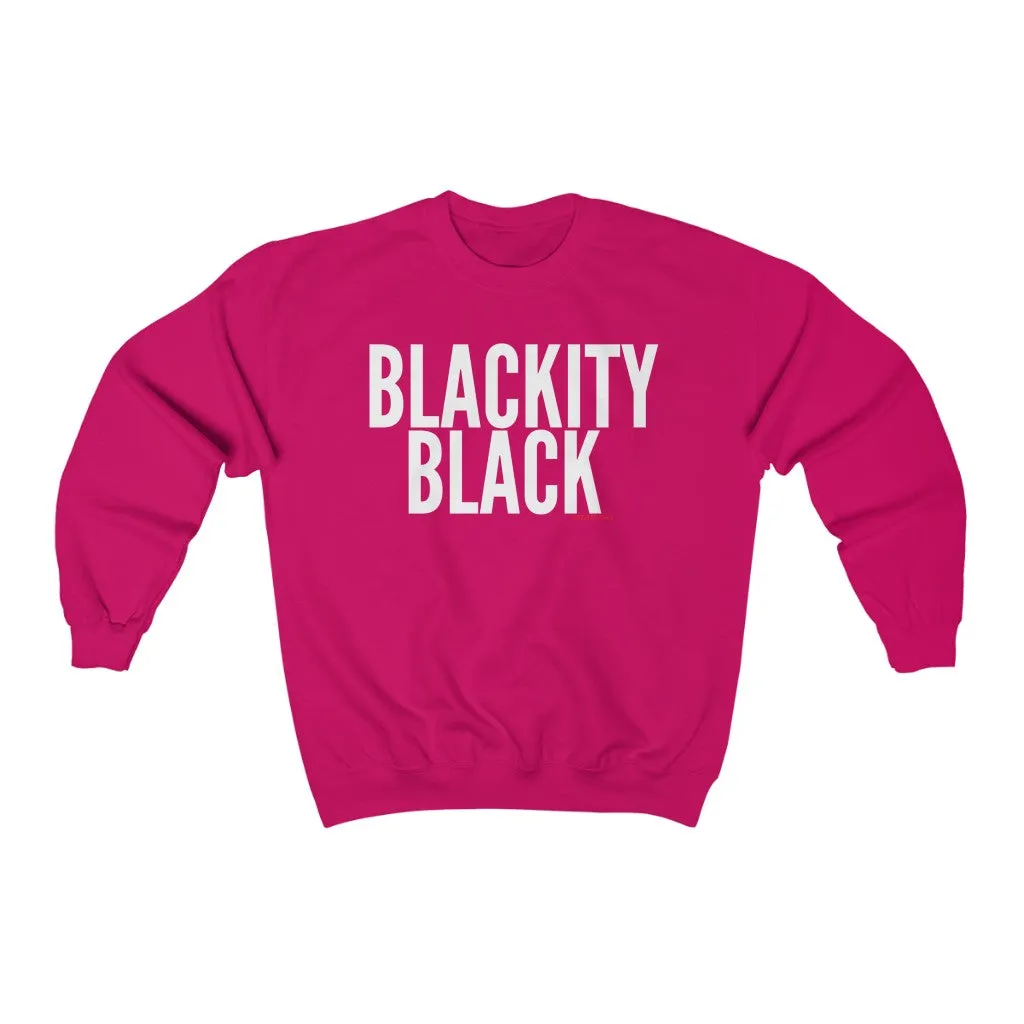 BLACKITY BLACK Sweatshirt