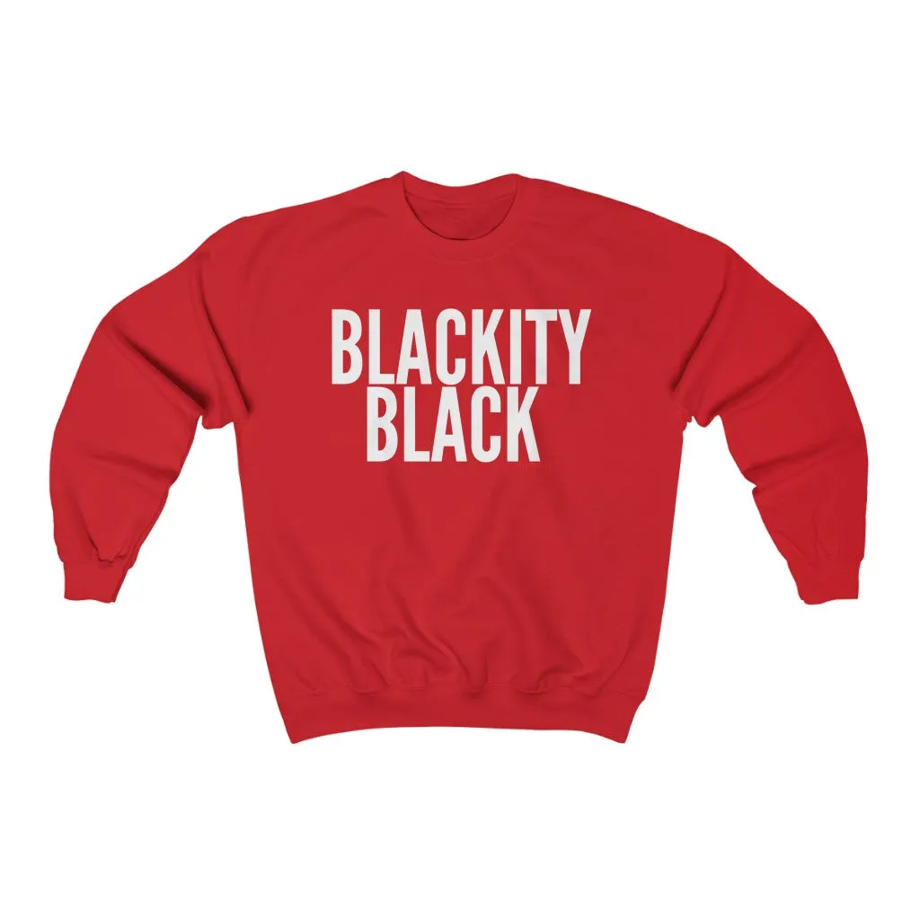 BLACKITY BLACK Sweatshirt