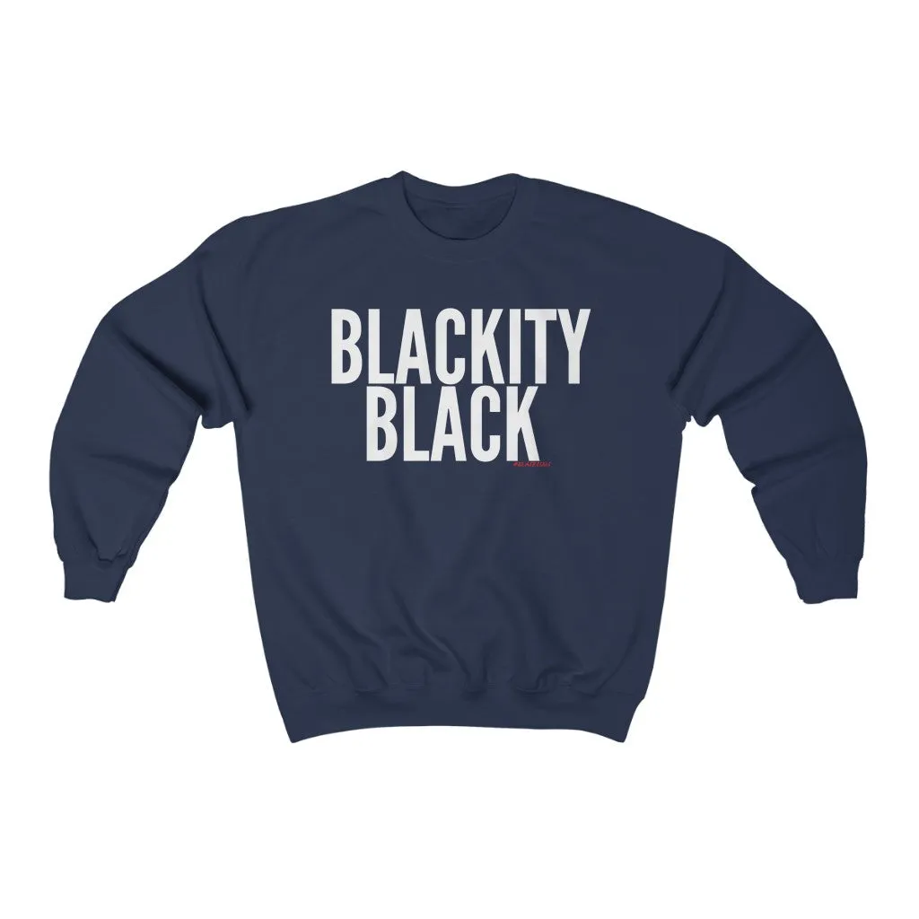 BLACKITY BLACK Sweatshirt