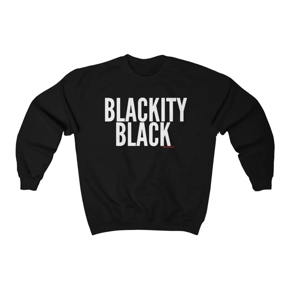 BLACKITY BLACK Sweatshirt