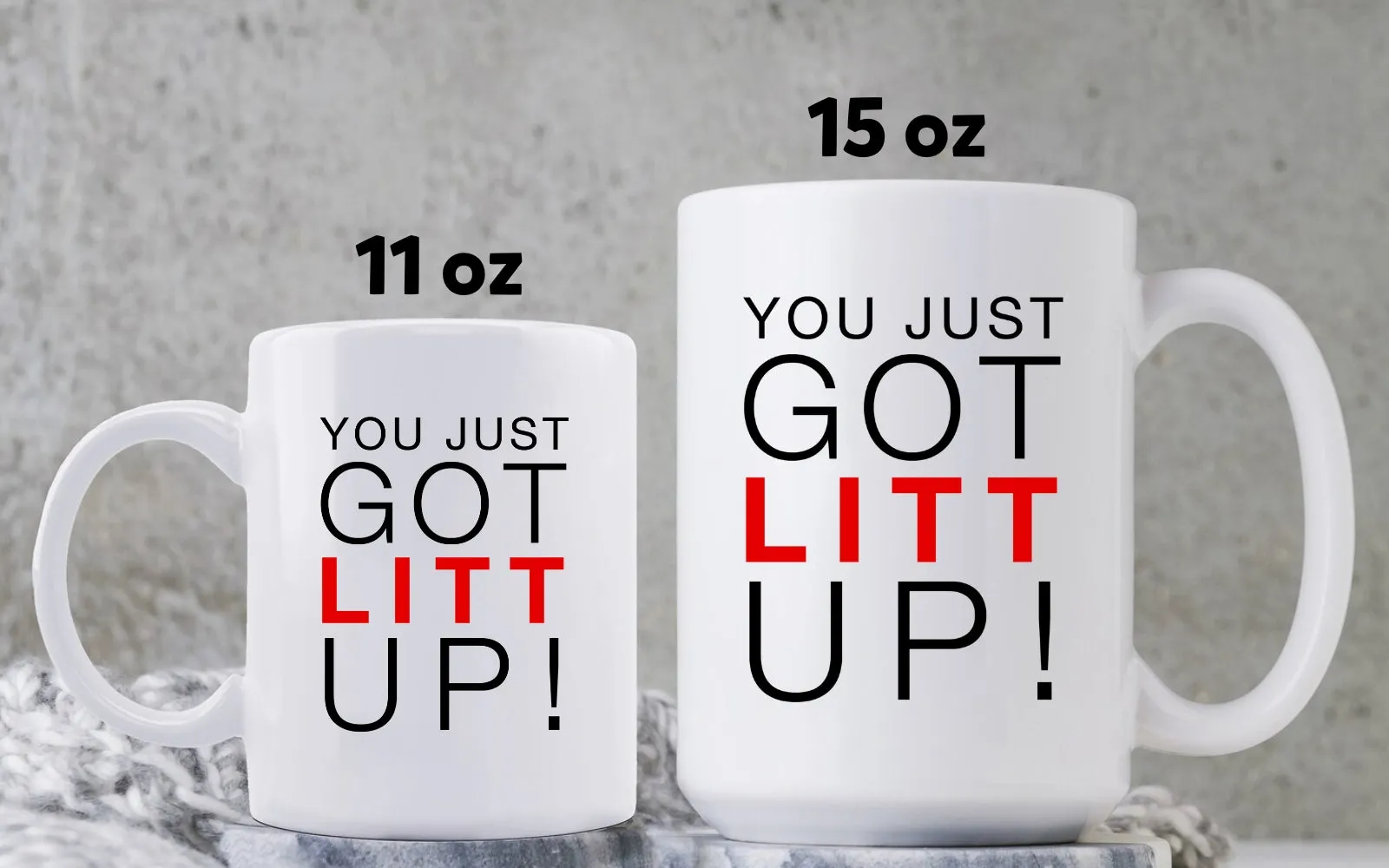 You Just Got Litt Up Mug Suits TV Show Coffee Cup Louis Litt Harvey Specter | Limited Edition